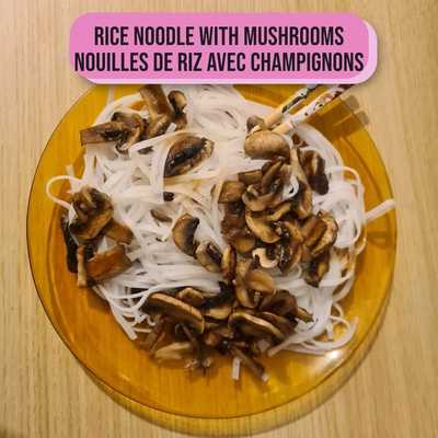 Rice Noodles with Mushrooms